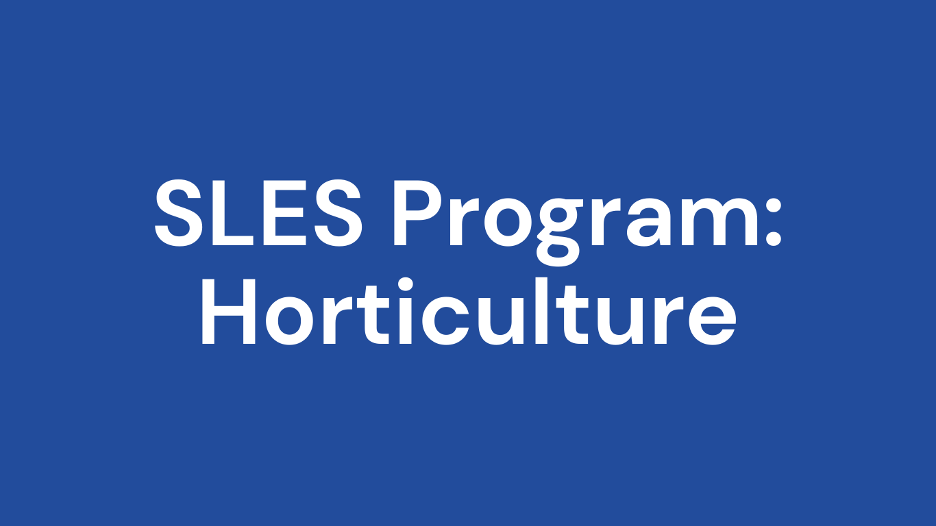 SLES Program: Horticulture
